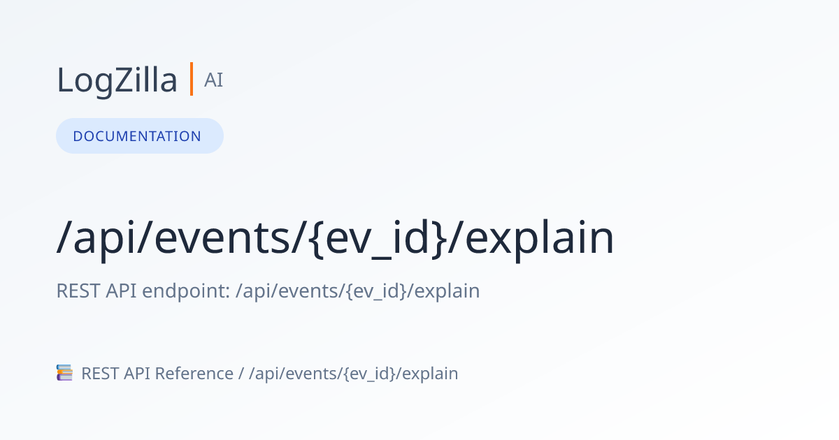 /api/events/{ev_id}/explain | LogZilla Documentation