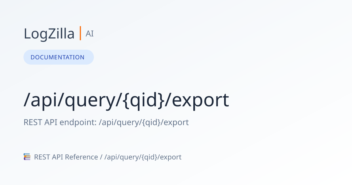 /api/query/{qid}/export | LogZilla Documentation