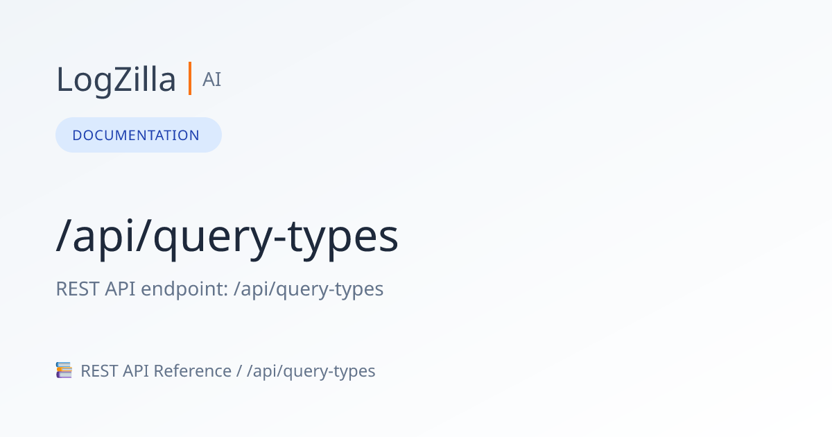 /api/query-types | LogZilla Documentation