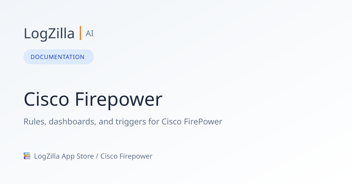 Cisco Firepower | LogZilla Documentation