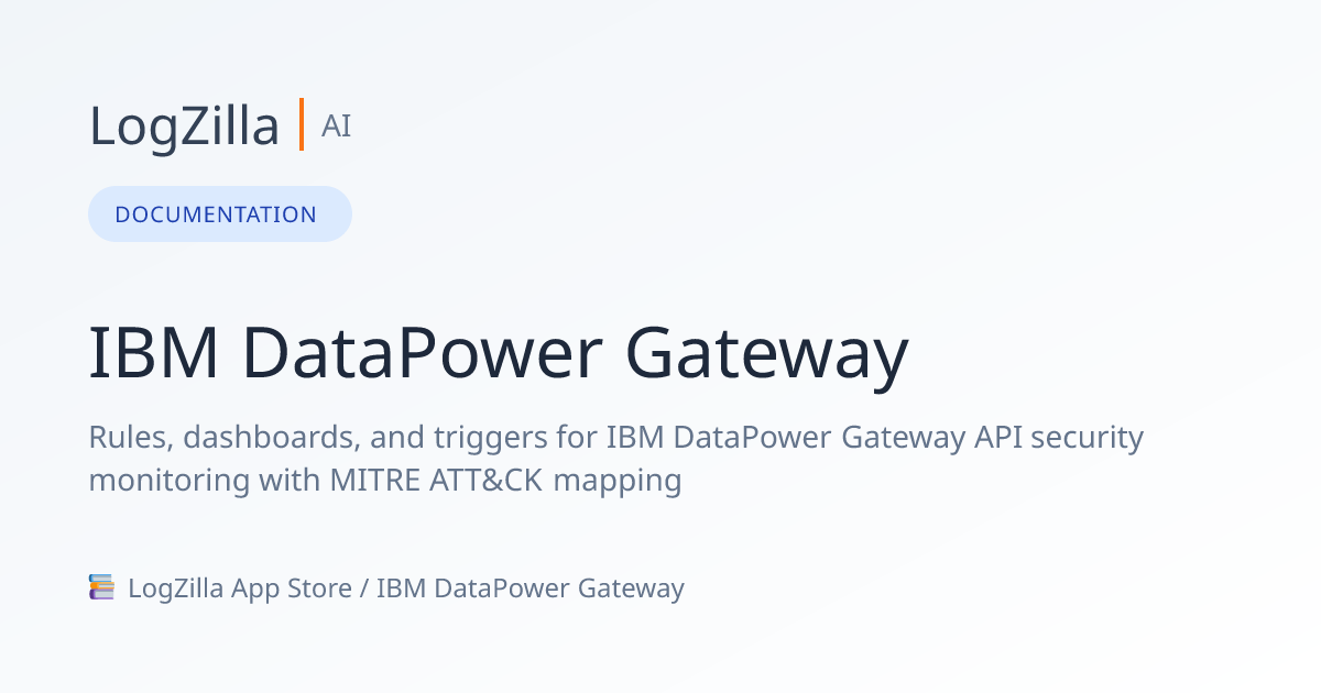 IBM DataPower Gateway | LogZilla Documentation