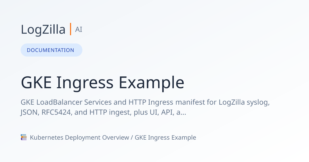 GKE Ingress Example | LogZilla Documentation