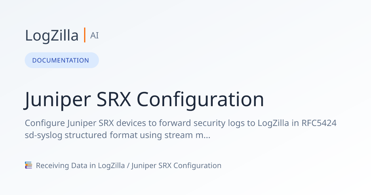 Juniper Srx Configuration | LogZilla Documentation