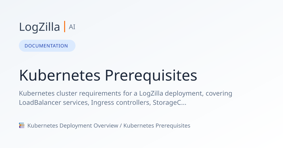 Kubernetes Prerequisites | LogZilla Documentation