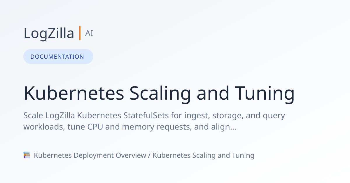 Kubernetes Scaling and Tuning | LogZilla Documentation