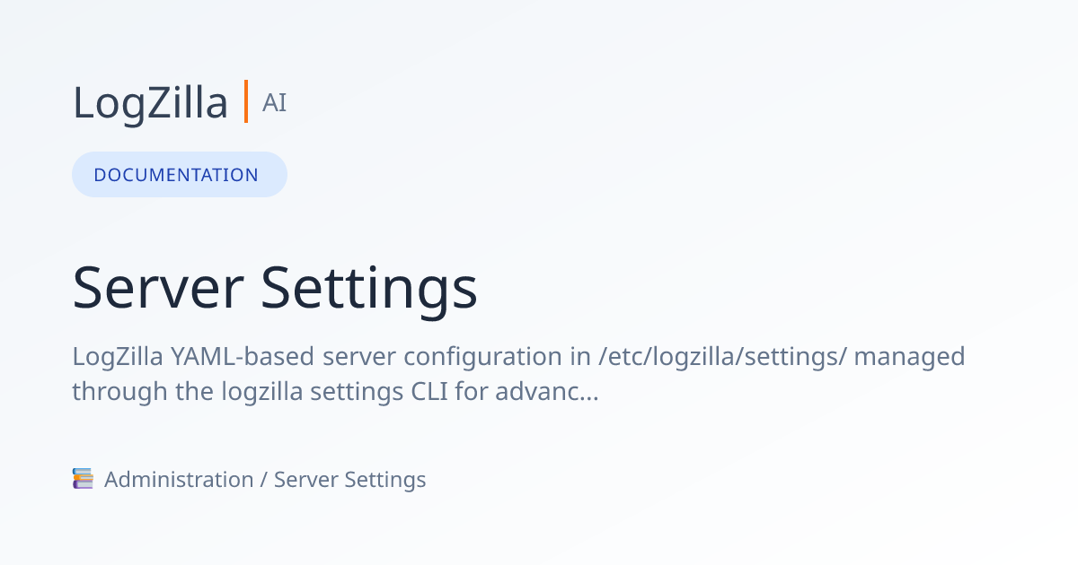 Server Settings | LogZilla Documentation