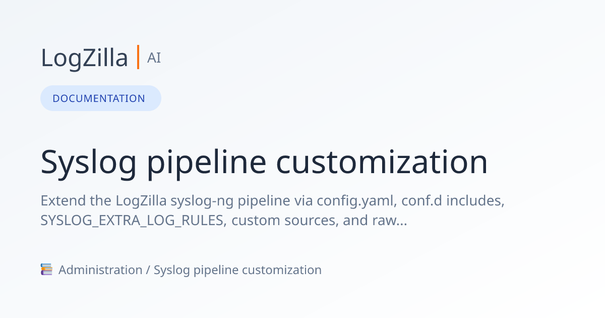 Syslog pipeline customization | LogZilla Documentation