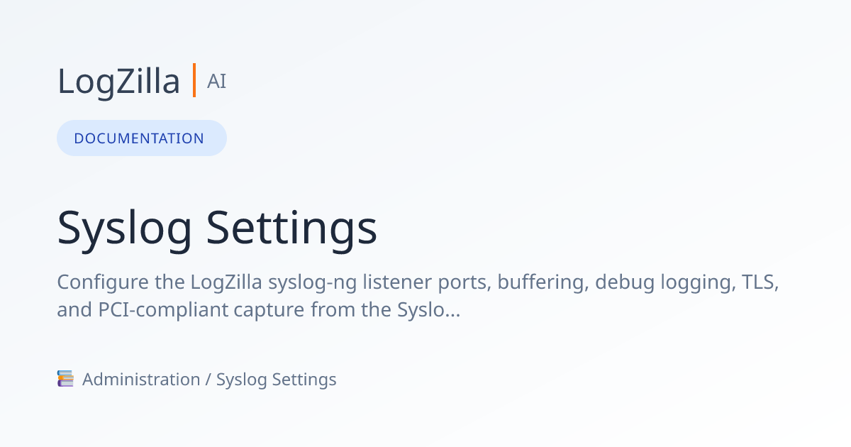 Syslog Settings | LogZilla Documentation
