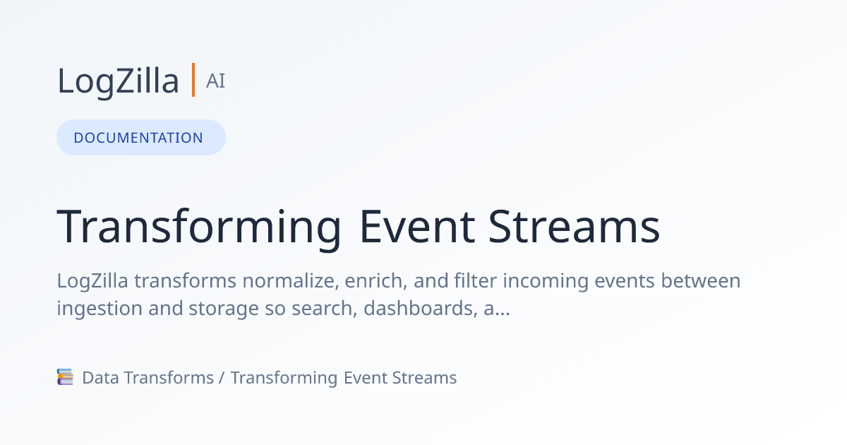 Transforming Event Streams | LogZilla Documentation