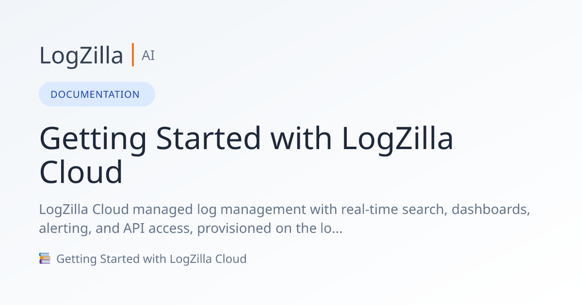 Getting Started with LogZilla Cloud | LogZilla Documentation