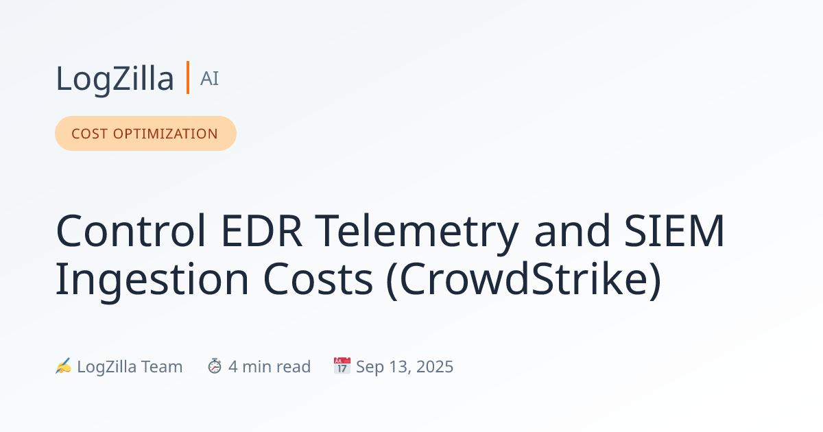 Control EDR Telemetry and SIEM Ingestion Costs